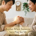 Replies When Someone Says Pray for Me