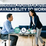 Answers to “What Is Your Availability to Work